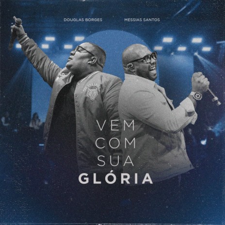 Vem Com Sua Glória (Playback) ft. Messias Santos | Boomplay Music