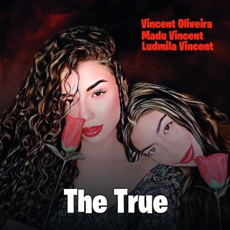 The True ft. Madu Vincent & Ludmila Vincent