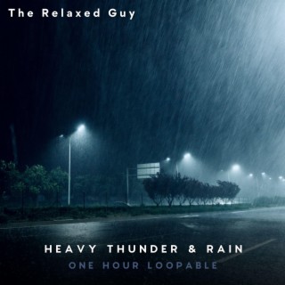 Heavy Thunder & Rain