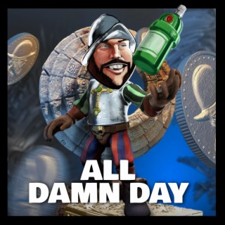All Damn Day (The Gin Song) lyrics | Boomplay Music