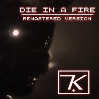 Die in a Fire (Remastered Cover)