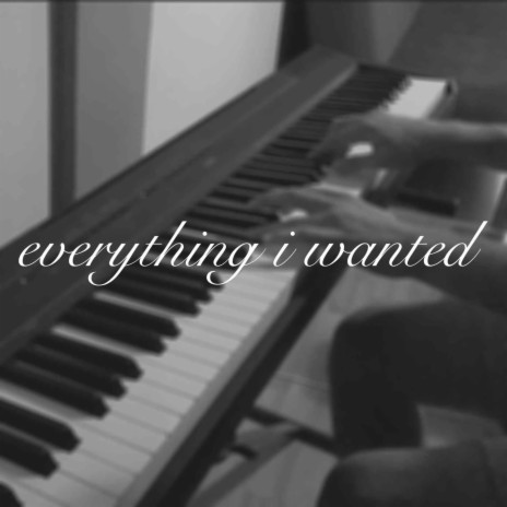 everything i wanted (Piano Version) | Boomplay Music