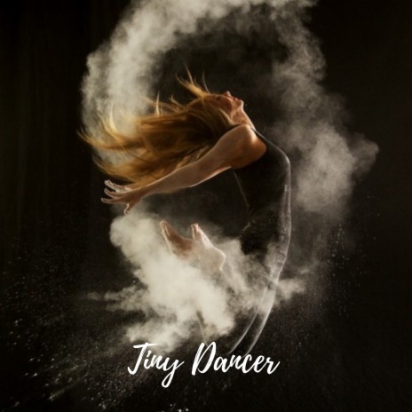 Tiny Dancer | Boomplay Music