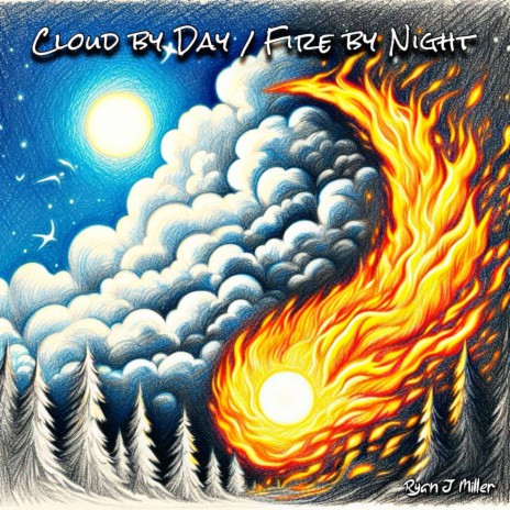 Cloud by Day / Fire by Night | Boomplay Music