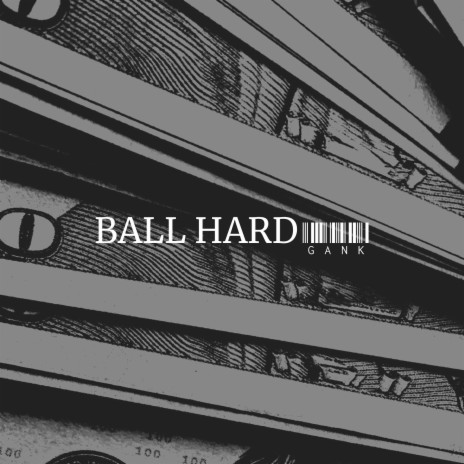 Ball Hard | Boomplay Music