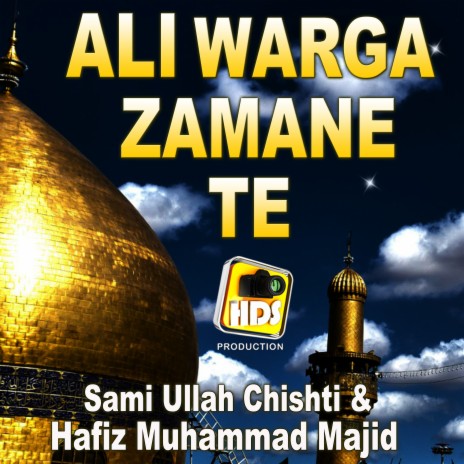 Ali Warga Zamane Te ft. Hafiz Muhammad Majid | Boomplay Music