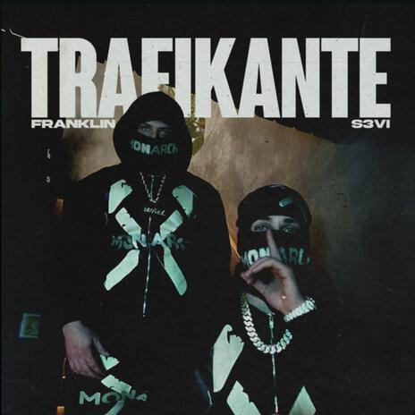 Trafikante ft. S3vi | Boomplay Music