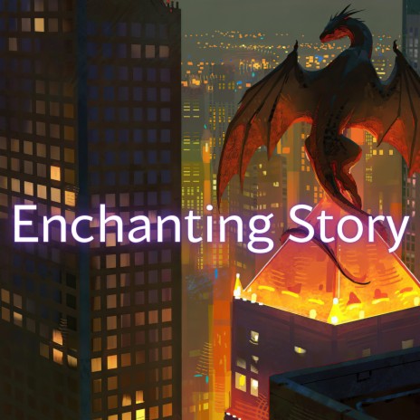 Enchanting Story | Boomplay Music