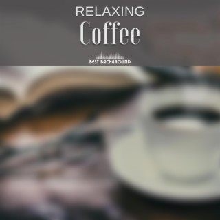 Relaxing Coffee