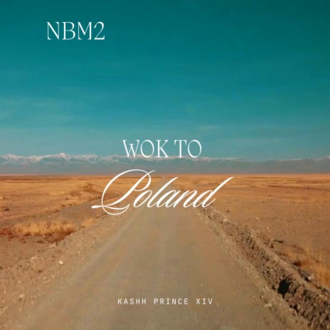 Wok to Poland (NBM2) | Boomplay Music