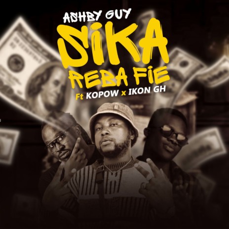 Sika reba fie ft. IKON GH & KOPOW | Boomplay Music