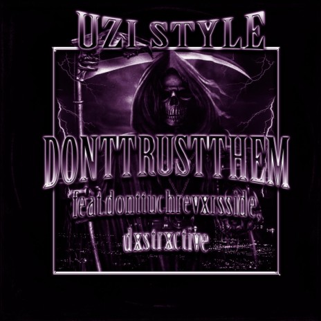 Uzi Style ft. Donttuchrevxrsside & DXSTRXCTIVE | Boomplay Music