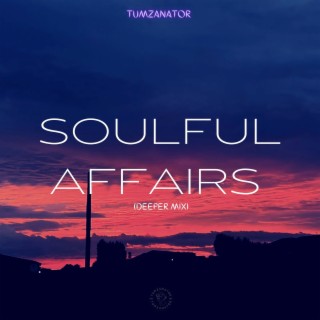 Soulful Affairs (Deeper Mix)