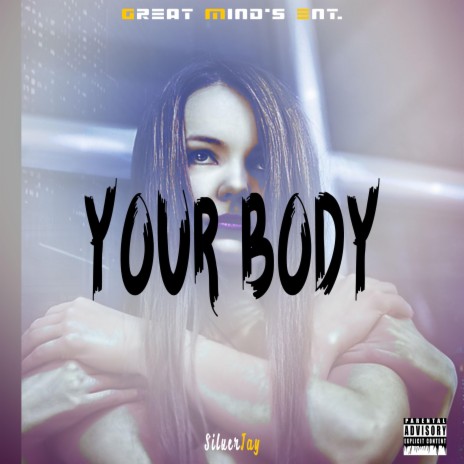 Your Body | Boomplay Music