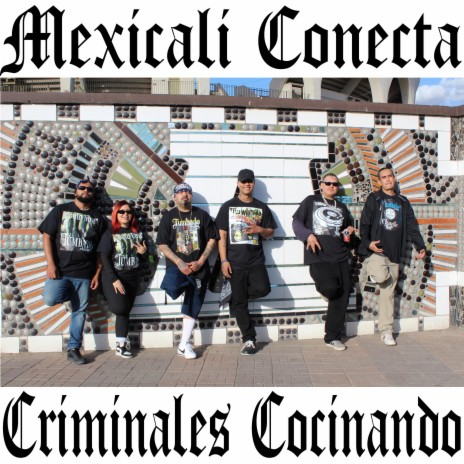 Mexicali Conecta ft. Yohel, El Chante, Bab Rob, Karla Montalvo & Mharco Anaya | Boomplay Music