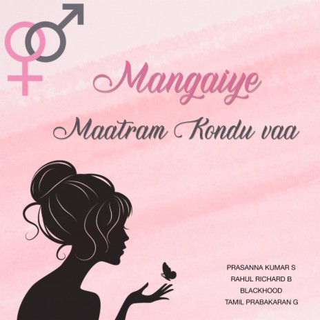Mangaiye Maatram Kondu Vaa ft. Blackhood & Rahul Richard B | Boomplay Music