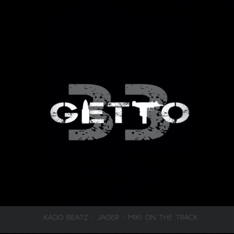 33 Getto ft. Jager & Miki On The Track