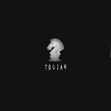 TROJAN | Boomplay Music