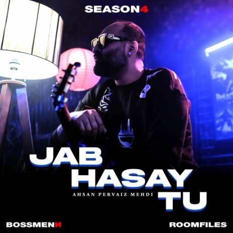 Jab Hasay Tu ft. Arham Mufti & Ahsan Pervaiz Mehdi | Boomplay Music