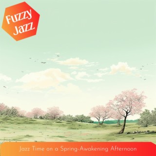 Jazz Time on a Spring-awakening Afternoon