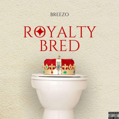 Royalty Bred | Boomplay Music
