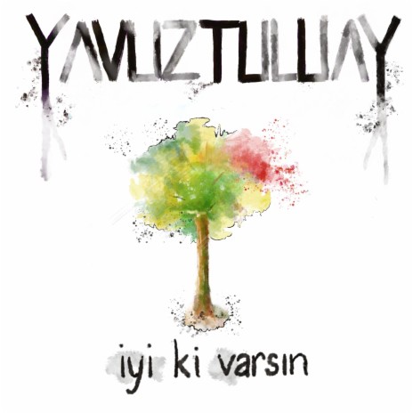 İyi ki Varsın | Boomplay Music