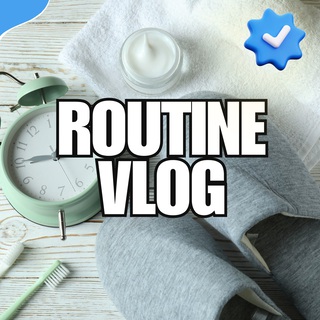 Routine Vlog