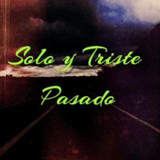 Solo y Triste Pasado (Instrumental)