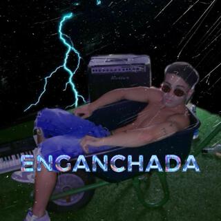 ENGANCHADA