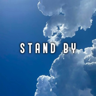 Stand by