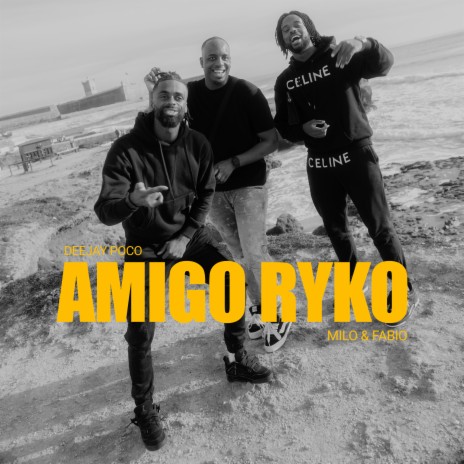 Amigo Ryko ft. Deejay Poco | Boomplay Music