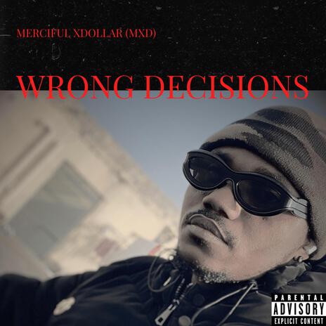 Wrong Decisions | Boomplay Music