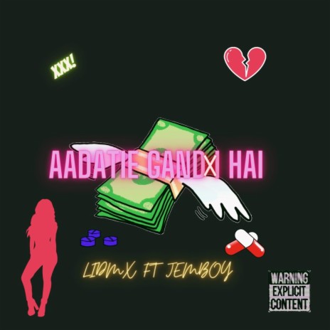 Aadatie Gandi Hai ft. JEMBOY | Boomplay Music