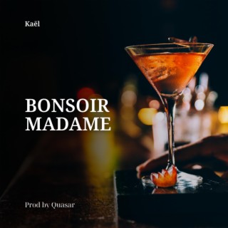 Bonsoir Madame lyrics | Boomplay Music