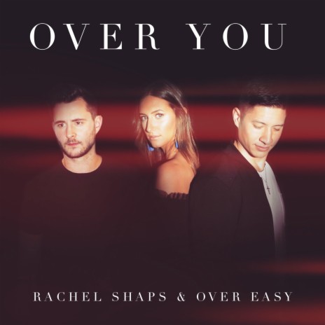 Over You (feat. Rachel Shaps)