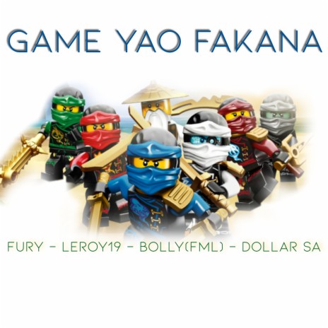 GaMe Yao Fakana | Boomplay Music