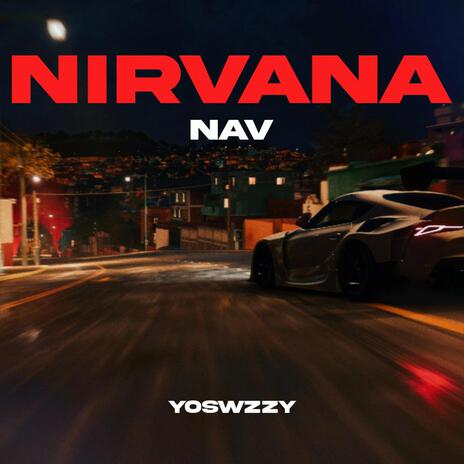 Nirvana ft. Nav | Boomplay Music