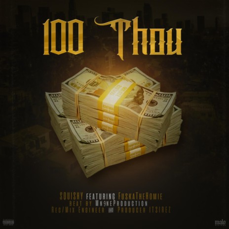 100 Thou (feat. FuskaTheHomie) | Boomplay Music