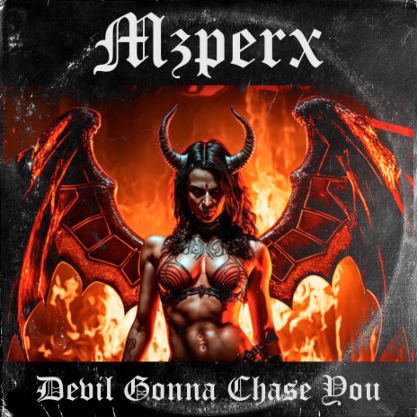 Devil Gonna Chase You | Boomplay Music
