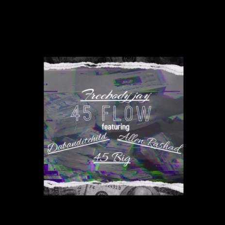 45 Flow ft. 45 Big, Dabanditchild & Allen Rashad | Boomplay Music