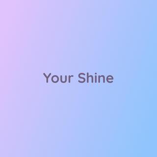 Your Shine