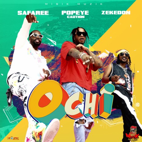 Ochi ft. Popeye Caution & Zekedon