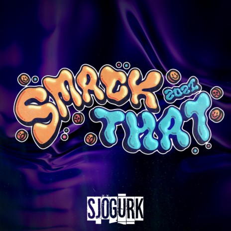 Smack That 2021 | Boomplay Music