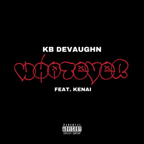 Whatever (feat. Kenai) | Boomplay Music