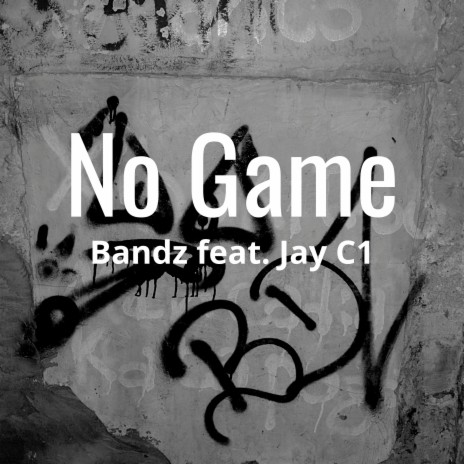 No Game ft. Jay C1 | Boomplay Music