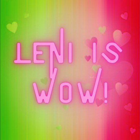 Leni Is Wow
