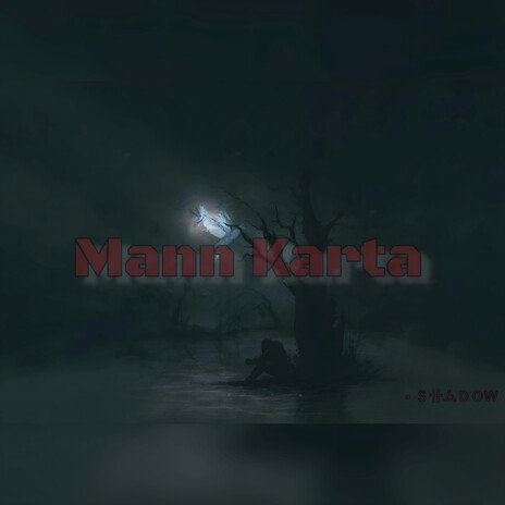 Mann Karta | Boomplay Music