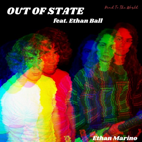 Out Of State (feat. Ethan Ball) | Boomplay Music