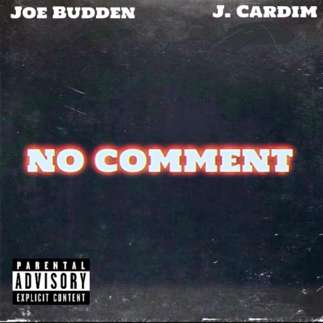 No Comment ft. Joe Budden | Boomplay Music