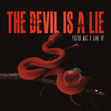 The Devil is a Lie ft. Xane Up | Boomplay Music